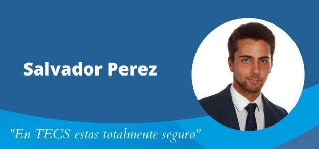 Salvador Perez - En TECS estas totalmente seguro