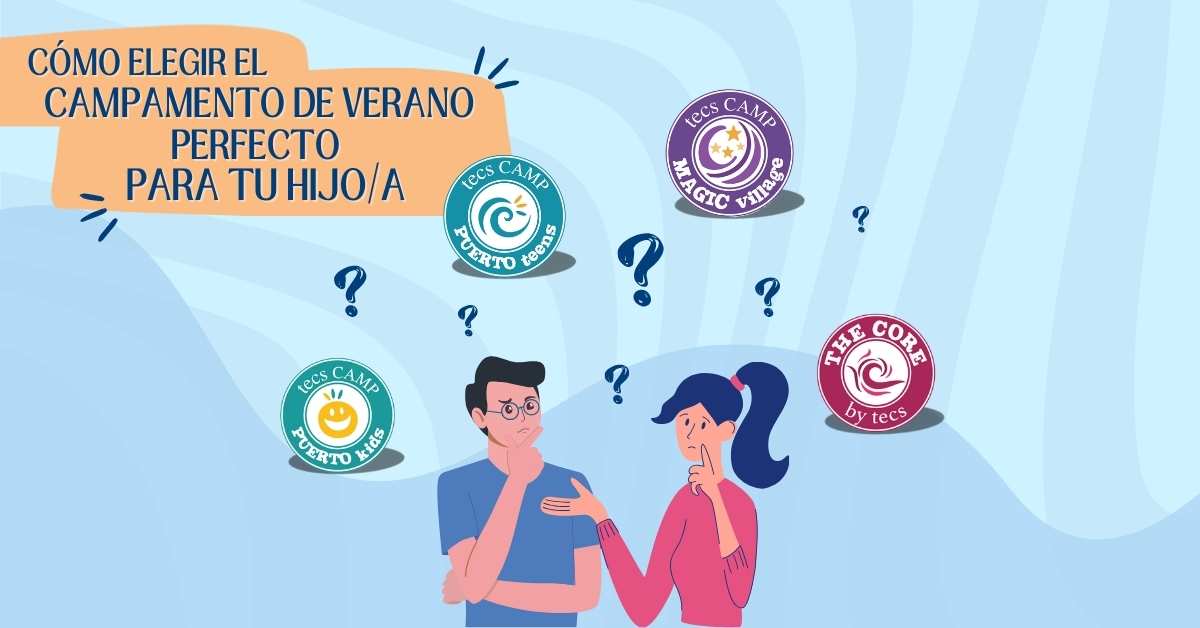 Cómo Elegir el Campamento de Verano Ideal para tu Hijo | TECS